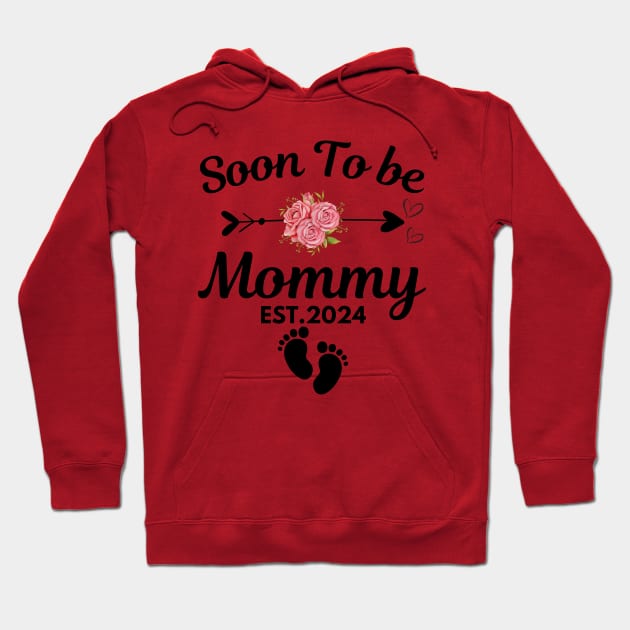 Soon To Be Mommy 2024 - Pregnant mom gift Hoodie by aesthetice1